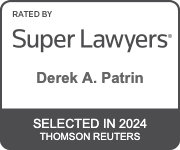 Rated By Super Lawyers | Derek A. Patrin | Selected In 2024 | Thomson Reuters
