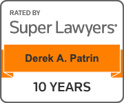 Rated By Super Lawyers | Derek A. Patrin | 10 Years